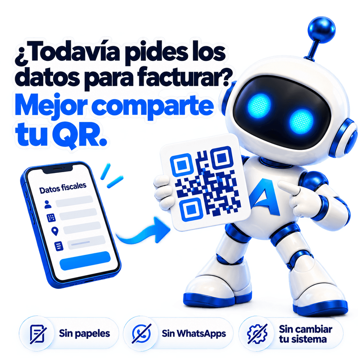Robot de Astera mostrando un QR para recibir datos fiscales: sin papeles, sin WhatsApp y sin cambiar tu sistema.